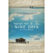 NINE DAYS